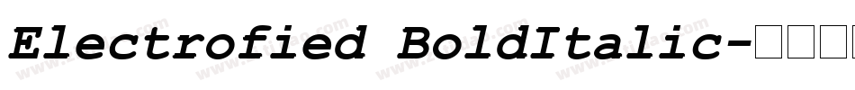 Electrofied BoldItalic字体转换